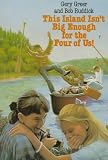 Greer, Gery: This Island Isn't Big Enough for the Four of Us!