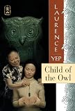 Yep, Laurence: Child of the Owl Yep, Laurence: Child of the Owl