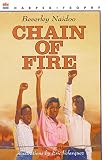 Naidoo, Beverley: Chain of Fire Naidoo, Beverley: Chain of Fire