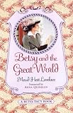 Lovelace, Maud Hart: Betsy and the Great World Lovelace, Maud Hart: Betsy and the Great World
