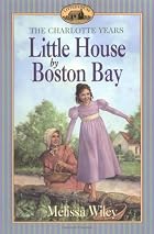 Little House by Boston Bay by Melissa Wiley