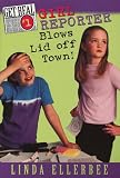 Ellerbee, Linda: Girl Reporter Blows Lid off Town! Ellerbee, Linda: Girl Reporter Blows Lid off Town!