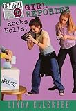 Ellerbee, Linda: Girl Reporter Rocks Polls! Ellerbee, Linda: Girl Reporter Rocks Polls!