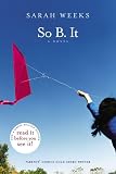 Weeks, Sarah: So B. It