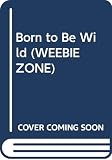 Weiss, Ellen: Born to Be Wild