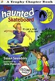Saunders, Susan: The Haunted Skateboard