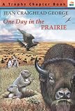 George, Jean Craighead: One Day in the Prairie George, Jean Craighead: One Day in the Prairie