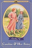 Wilkes, Maria D.: Caroline and Her Sister
