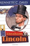Davis, Kenneth C.: Don't Know Much about Abraham Lincoln Davis, Kenneth C.: Don't Know Much about Abraham Lincoln