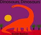 Barton, Byron: Dinosaurs, Dinosaurs