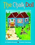 Pomerantz, Charlotte: The Chalk Doll Pomerantz, Charlotte: The Chalk Doll