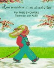 Showers, Paul: Los Sonidos a Mi Alrededor / the Listening Walk Showers, Paul: Los Sonidos a Mi Alrededor / the Listening Walk