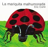 Carle, Eric: La Mariquita Malhumorada / Grouchy Ladybug Carle, Eric: La Mariquita Malhumorada / Grouchy Ladybug