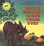 Brown, Margaret Wise: Little Donkey Close Your Eyes Brown, Margaret Wise: Little Donkey Close Your Eyes