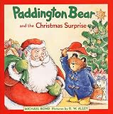 Bond, Michael: Paddington Bear and the Christmas Surprise Bond, Michael: Paddington Bear and the Christmas Surprise
