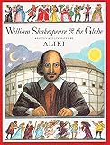 Aliki: William Shakespeare & the Globe