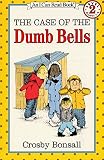 Bonsall, Crosby N.: The Case of the Dumb Bells Bonsall, Crosby N.: The Case of the Dumb Bells