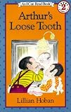 Hoban, Lillian: Arthur's Loose Tooth Hoban, Lillian: Arthur's Loose Tooth