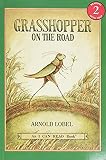 Lobel, Arnold: Grasshopper on the Road Lobel, Arnold: Grasshopper on the Road