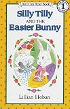 Hoban, Lillian: Silly Tilly & the Easter Bunny Hoban, Lillian: Silly Tilly & the Easter Bunny