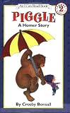 Bonsall, Crosby N.: Piggle: A Homer Story Bonsall, Crosby N.: Piggle: A Homer Story