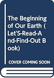 Branley, Franklyn Mansfield: The Beginning of Our Earth Branley, Franklyn Mansfield: The Beginning of Our Earth