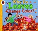 Maestro, Betsy: Why Do Leaves Change Color?