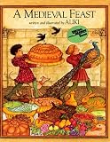 Aliki: A Medieval Feast Aliki: A Medieval Feast