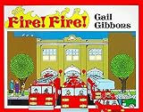 Gibbons, Gail: Fire! Fire