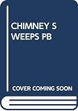 Giblin, James Cross: Chimney Sweeps: Yesterday and Today Giblin, James Cross: Chimney Sweeps: Yesterday and Today