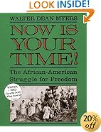 Now Is Your Time! The African-American Struggle for Freedom