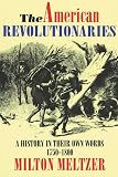 Meltzer, Milton: American Revolutionaries Meltzer, Milton: American Revolutionaries