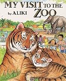 Aliki: My Visit to the Zoo