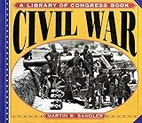 Sandler, Martin W.: Civil War: A Library of Congress Book Sandler, Martin W.: Civil War: A Library of Congress Book