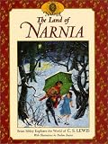 Sibley, Brian: The Land of Narnia: Brian Sibley Explores the World of C. S. Lewis