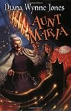 Jones, Diana Wynne: Aunt Maria Jones, Diana Wynne: Aunt Maria