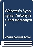 [???]: Webster's Synonyms, Antonyms and Homonyms
