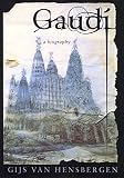 van Hensbergen, Gijs: Gaudi: A Biography van Hensbergen, Gijs: Gaudi: A Biography