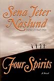 Naslund, Sena Jeter: Four Spirits