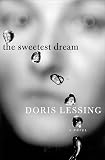 Lessing, Doris: The Sweetest Dream Lessing, Doris: The Sweetest Dream