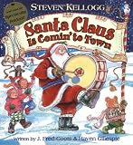 Kellogg, Steven: Santa Claus is Comin' to Town Kellogg, Steven: Santa Claus is Comin' to Town