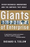Tedlow, Richard S.: Giants of Enterprise: Seven Business Innovators and the Empires They Built