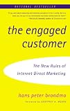 Brondmo, Hans Peter: The Engaged Customer: The New Rules of Internet Direct Marketing Brondmo, Hans Peter: The Engaged Customer: The New Rules of Internet Direct Marketing