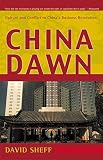 Sheff, David: China Dawn: Culture and Conflict in China's Business Revolution Sheff, David: China Dawn: Culture and Conflict in China's Business Revolution