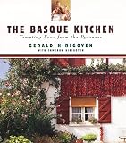 Hirigoyen, Gerald: The Basque Kitchen: Tempting Food from the Pyrnees Hirigoyen, Gerald: The Basque Kitchen: Tempting Food from the Pyrnees