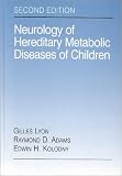 Neurology of Hereditary Metabolic Diseases of Children (0070003890) by Adams, Raymond D. Adams, Raymond D.: Neurology of Hereditary Metabolic Diseases of Children