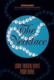 Bernal, Penny: The Necklace: Based on the Necklace, a Short Story by Guy De Maupassant Bernal, Penny: The Necklace: Based on the Necklace, a Short Story by Guy De Maupassant