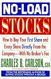 Carlson, Charles B.: No-Load Stocks: How to Buy Your First Share and Every Share Directly from the Company--With No Brokers Fee Carlson, Charles B.: No-Load Stocks: How to Buy Your First Share and Every Share Directly from the Company--With No Brokers Fee