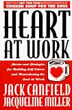 Canfield, Jack: Awaken Your Heart at Work: Working With Soul for Breakthrough Results Canfield, Jack: Awaken Your Heart at Work: Working With Soul for Breakthrough Results