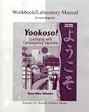 Tohsaku: Yookoso!: Continuing With Contemporary Japanese Workbook/Laboratory Manual Tohsaku: Yookoso!: Continuing With Contemporary Japanese Workbook/Laboratory Manual